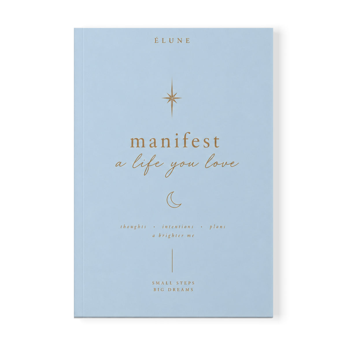 Manifest A Life You Love Notebook — A5 Guided Journal for Intention & Mindfulness