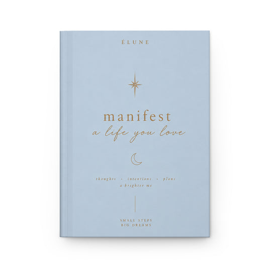 Manifest Journal — "a life you love" Hardcover Lined Notebook