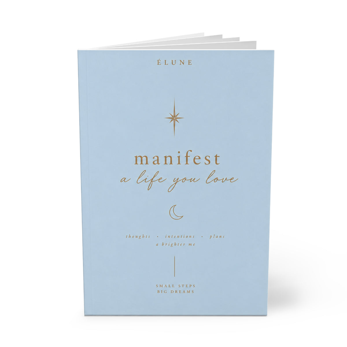 Manifest A Life You Love Notebook — A5 Guided Journal for Intention & Mindfulness